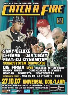 mit Jan Delay, Samy Deluxe, D-Flame (Soundsystem Showcase aka DJ Dynamite & Kool DJ Q), Die Firma (Goldene Zeiten Tour-Stop), Danny Fresh (W4C) & PL Peter Pan, Durchdacht & Kwest, Dondan, Slonesta & DJ BeatSelecta im Universal D.O.G. in Lahr
